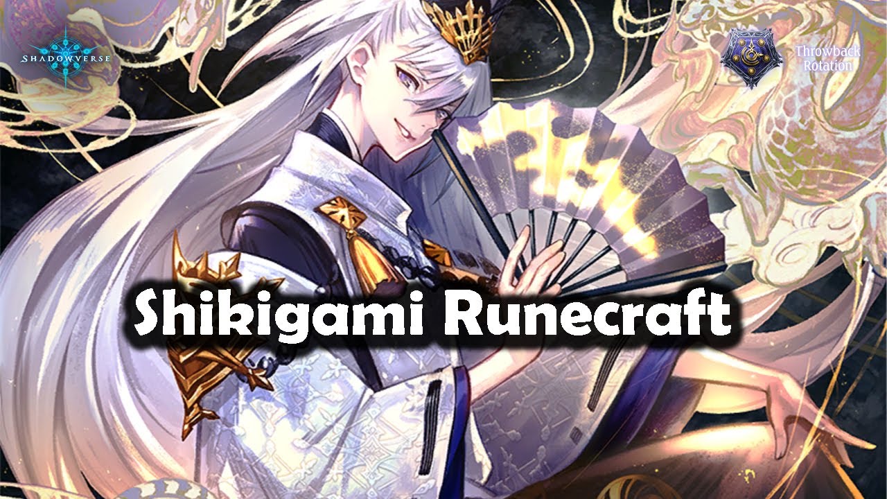 Shadowverse - Shikigami Runecraft | World Uprooted | Throwback Rotation #Shadowverse