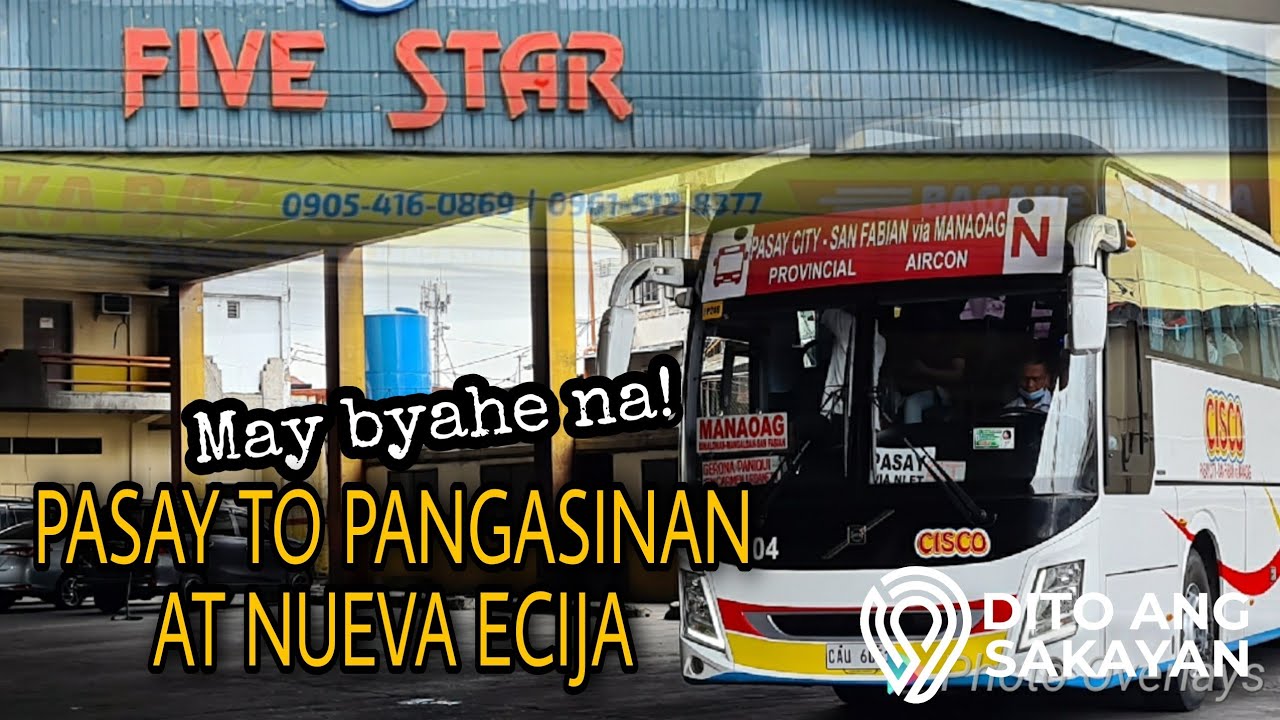 FIVE STAR CISCO BUS PASAY TERMINAL   PASAY TO SAN FABIAN PANGASINAN, CABANATUAN, BULACAN