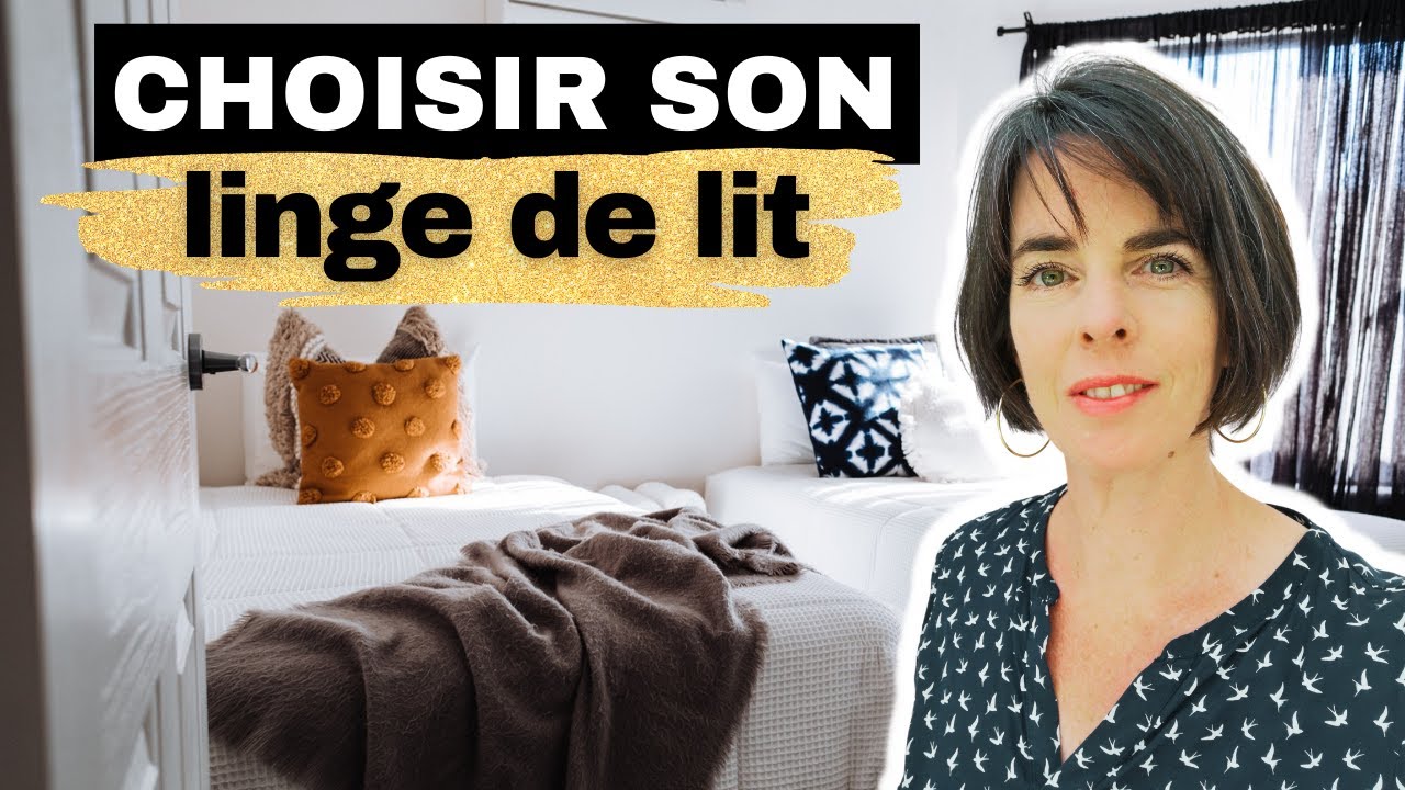 Comment choisir son linge de lit ?