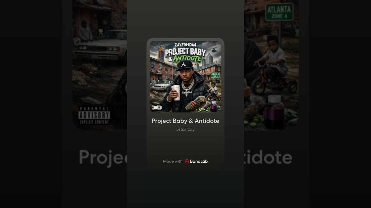 ZayFrmDa4- Project Baby & Antidote (Official Audio)