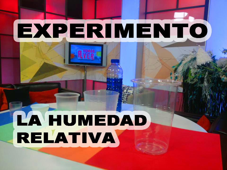 La humedad relativa. Experimento