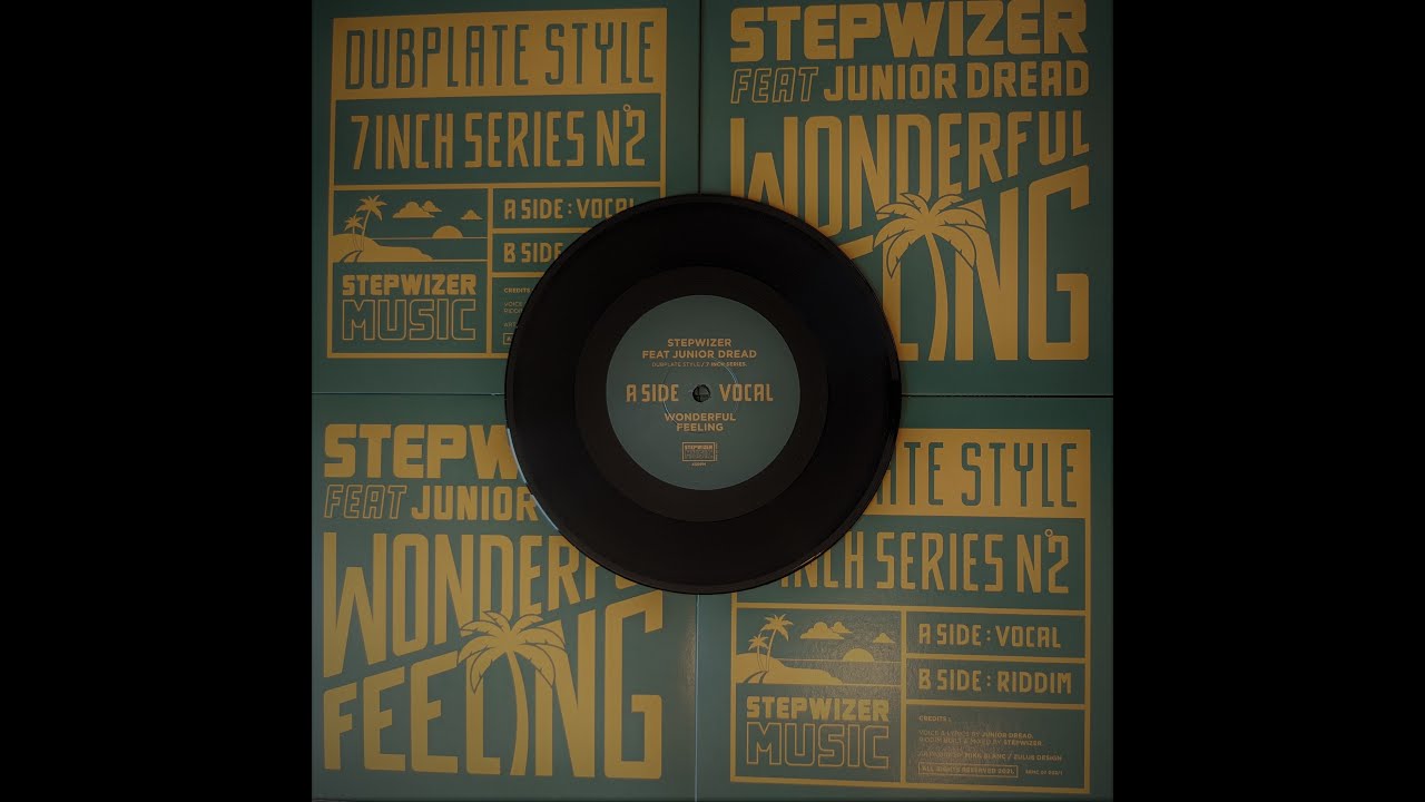 STEPWIZER FEAT. JUNIOR DREAD - WONDERFUL FEELING - 7INCH SERIES N°2 🌴