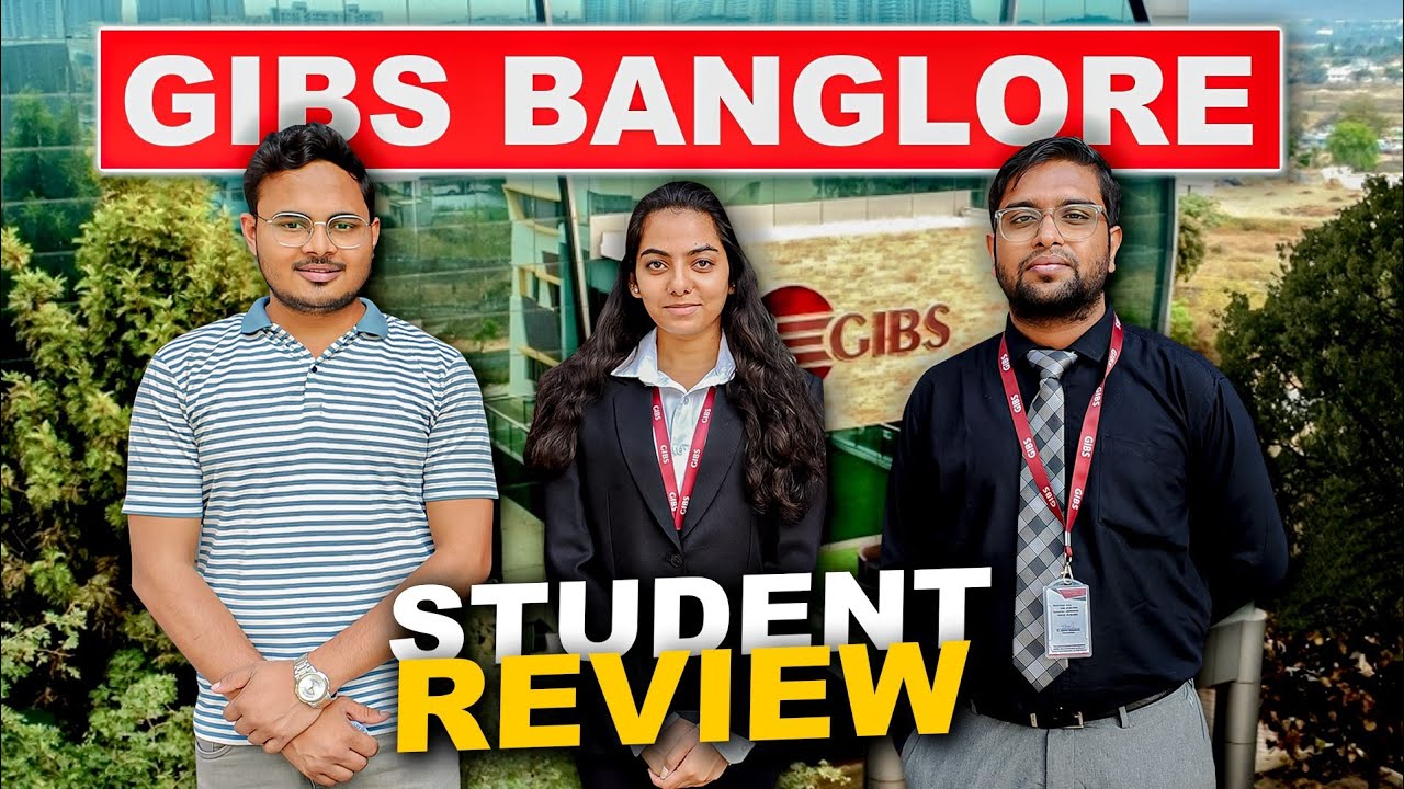 GIBS Bangalore Student Reviews | GIBS Business School | Honest Review | Placement, Fee | Campus Tour