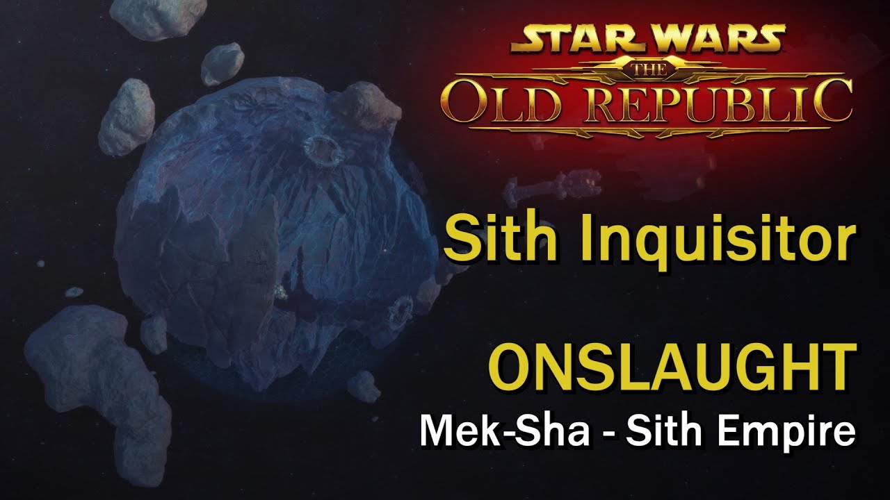SWTOR: Onslaught - Mek-Sha - Sith Empire | Sith Inquisitor