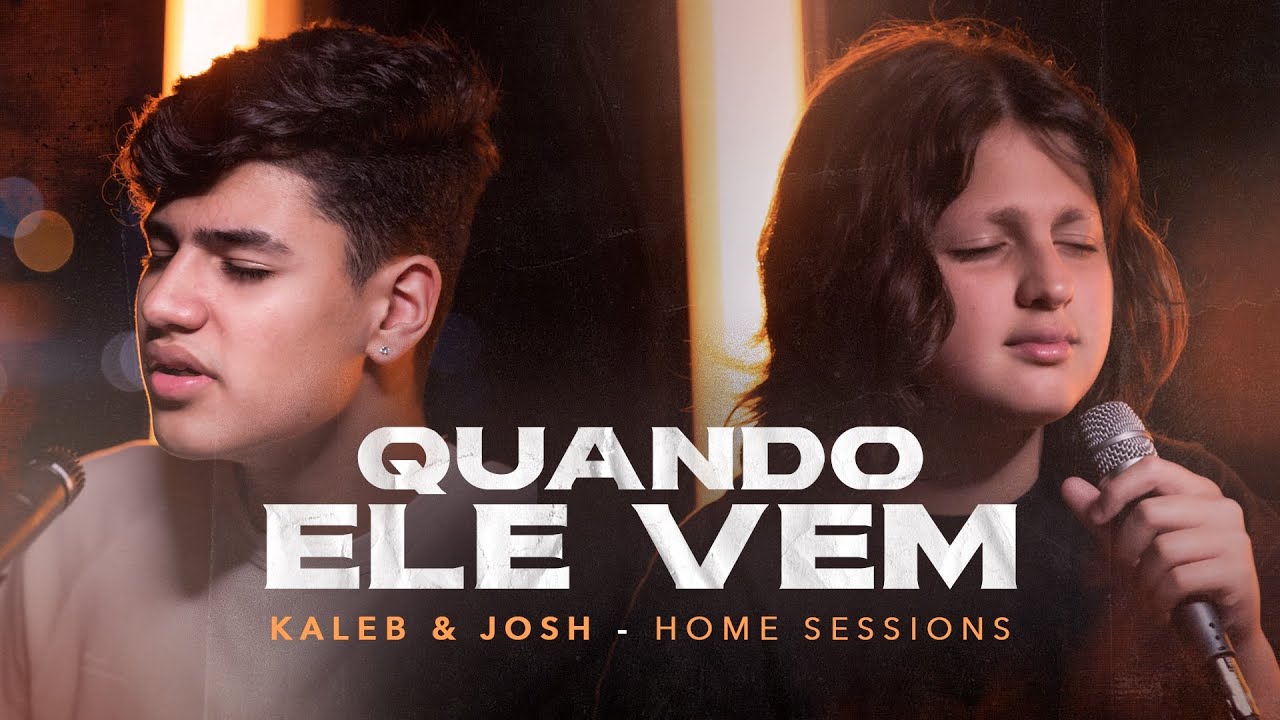 Quando Ele Vem - Kaleb e Josh [Home Sessions] André Aquino/Ana Nóbrega