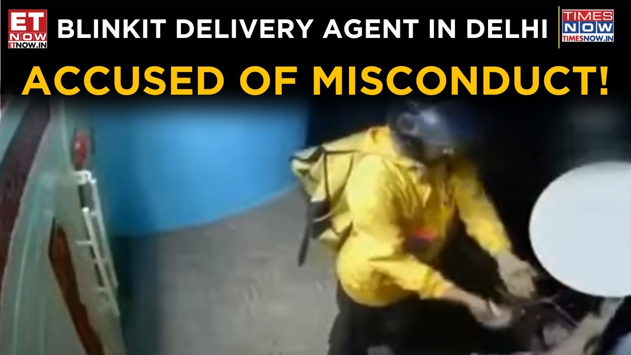 Delhi Shocker: Complaint Filed Against Blinkit Delivery Agent | Company Takes Action | Breaking News
