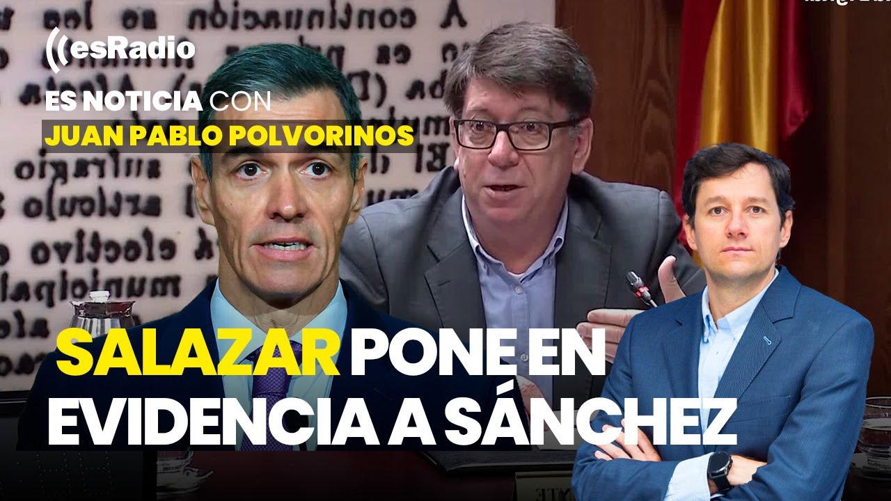 Es Noticia: Salazar pone en evidencia a Sánchez