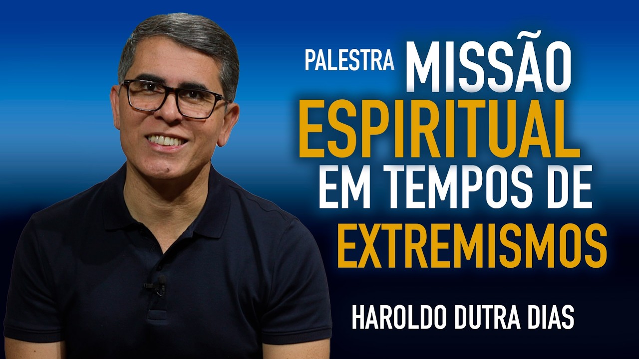 VIVENDO A P&Aacute;TRIA DO EVANGELHO - ✨ Brasil: Miss&atilde;o Espiritual em tempos de extremismos ✨