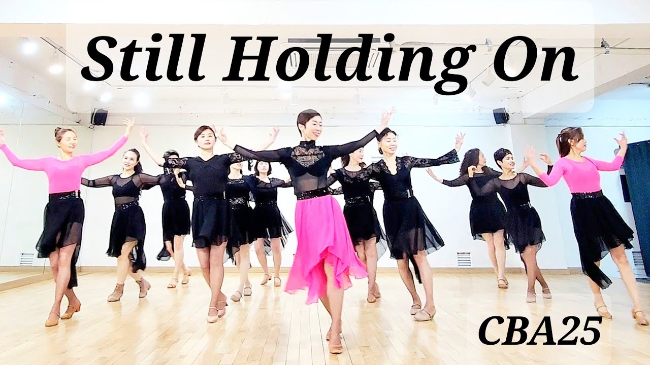Still Holding On LINEDANCE (CBA25)/토요영상반 신촌 1~3시/Niels Poulsen/중급라인댄스/라인댄스배우는곳 010-5469-9632 민정희