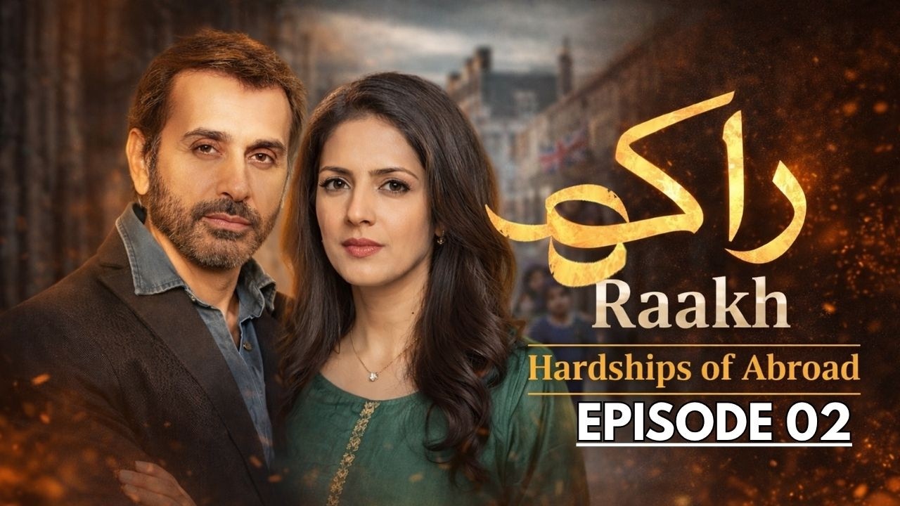 Raakh Episode 2 &ndash; Pardes Mein Zindagi | Emotional UK Pakistani Drama | Savera Nadeem