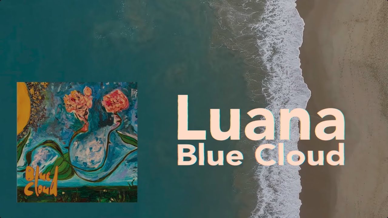 Blue Cloud - Luana