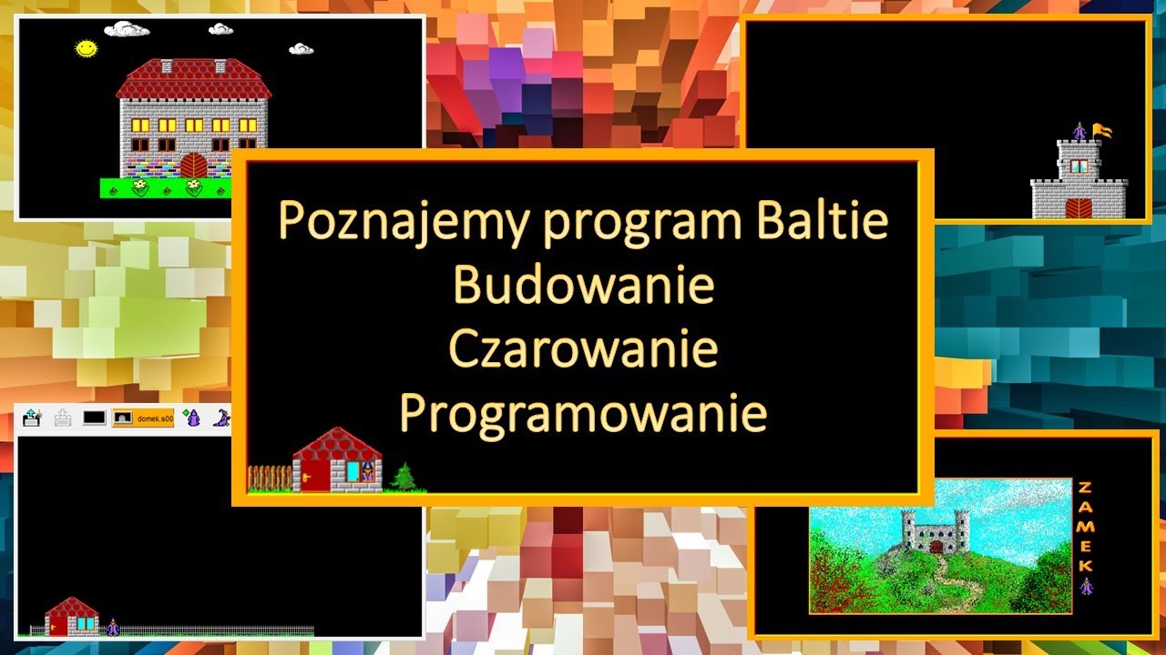Poznajemy program Baltie 3 (budowanie, czarowanie, programowanie)