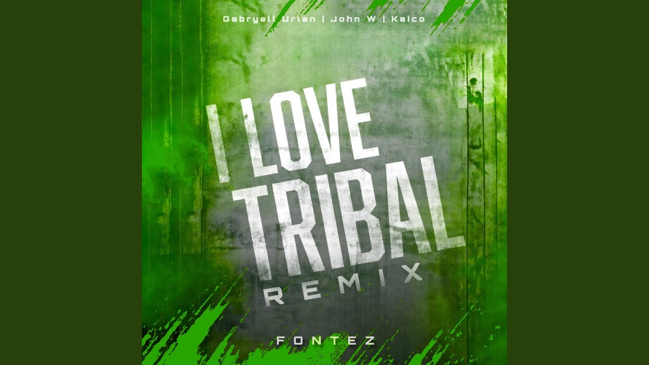 I Love Tribal (Fontez Remix)