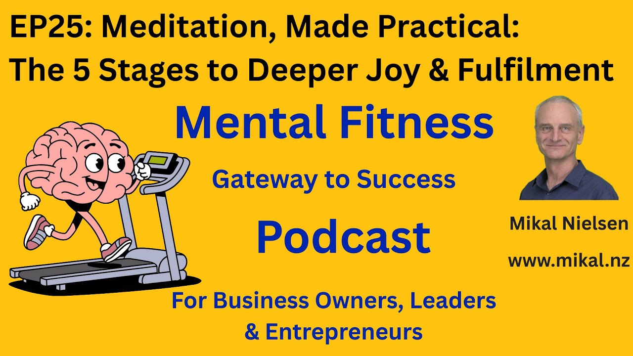 Meditation, Made Practical: The 5 Stages to Deeper Joy & Fulfilment