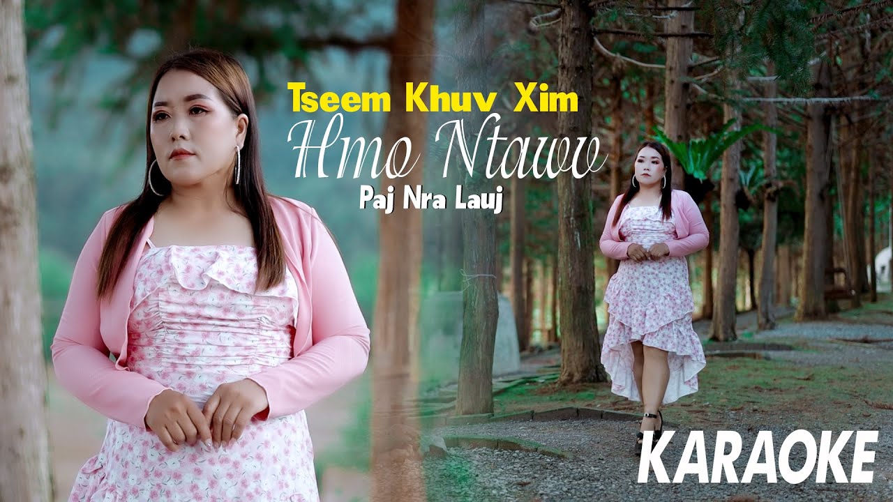 Tseem Khuv Xim Hmo Ntawv (Karaoke) Paj Nra Lauj
