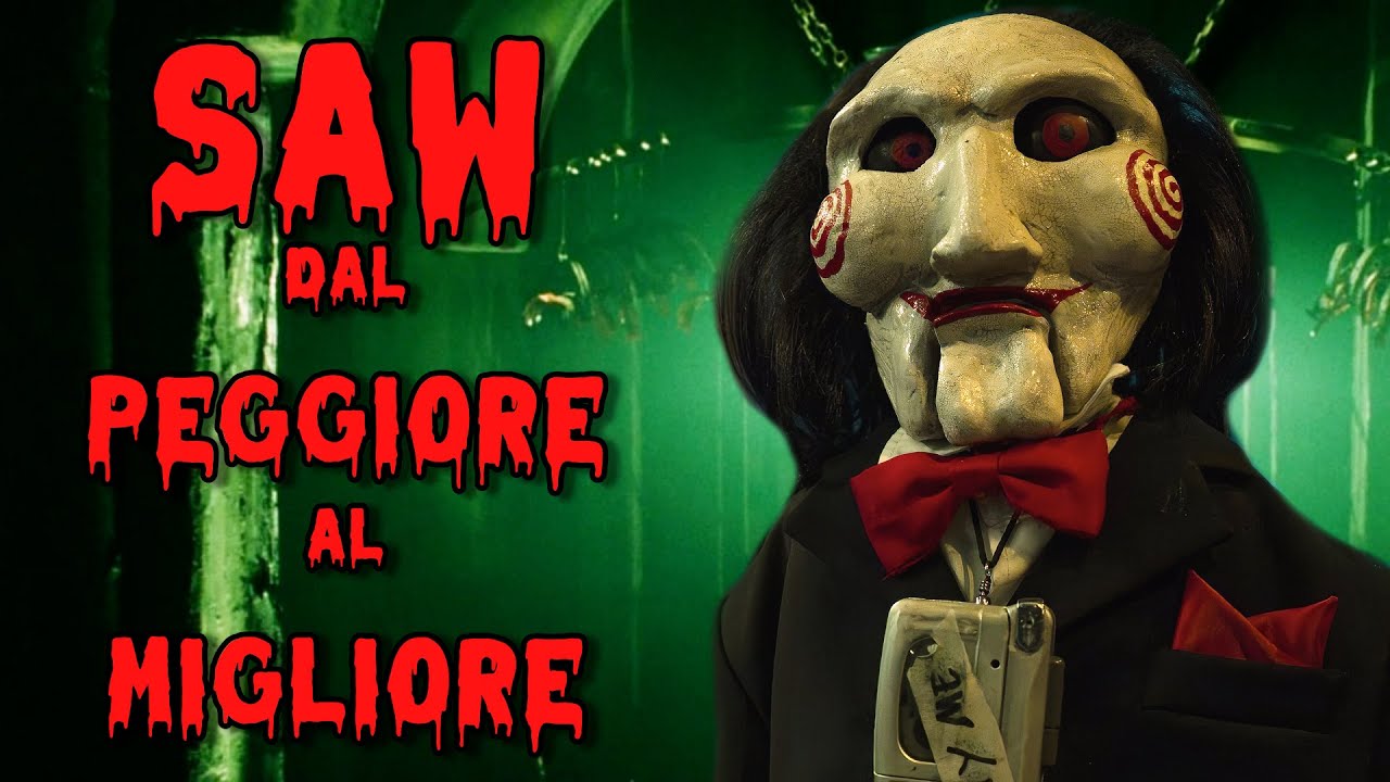 SAW - Dal PEGGIORE al MIGLIORE