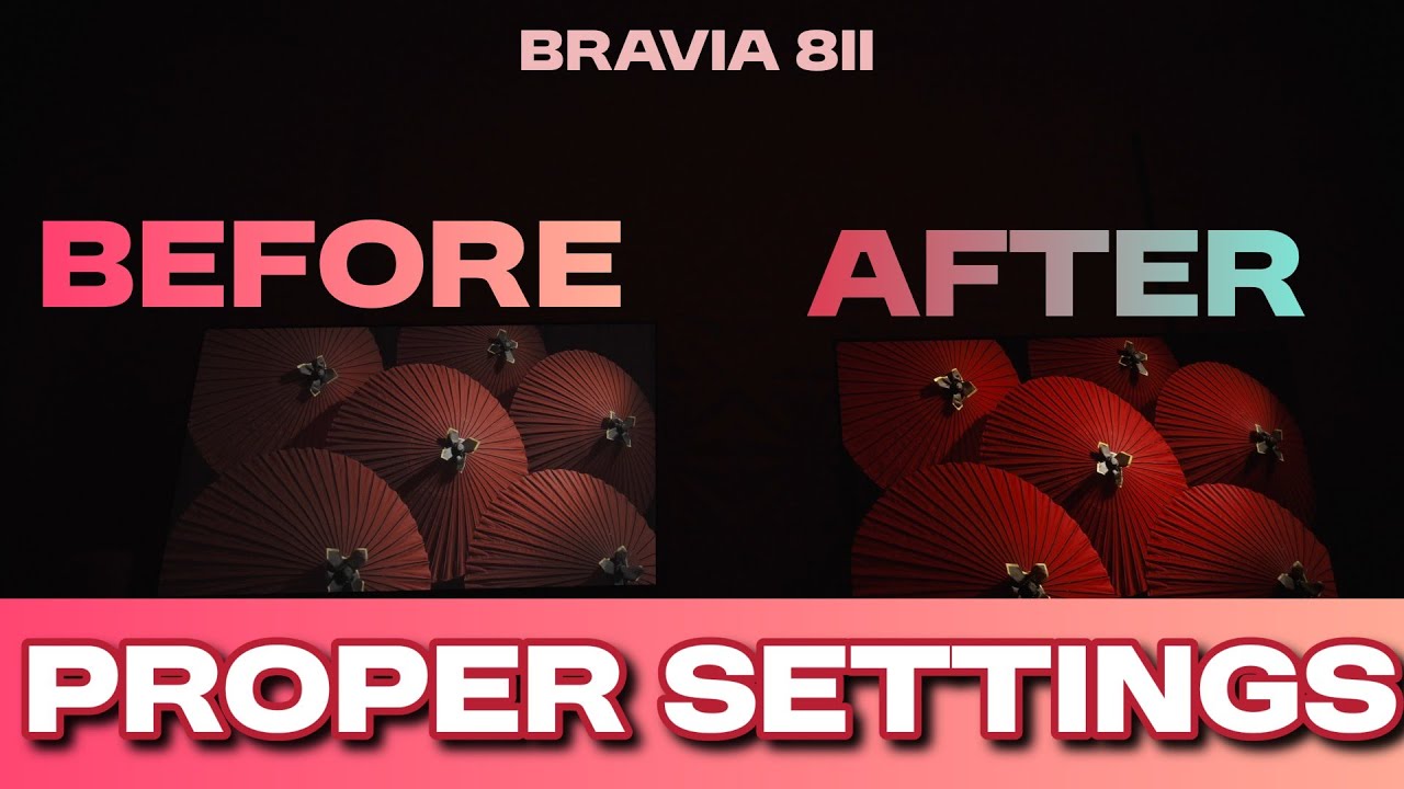 UNCUT: Sony Bravia 8ii Before And After Proper Settings 