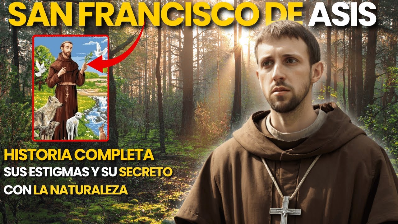 San Francisco de Asís: Su Vida Completa y Su Secreto con La Naturaleza