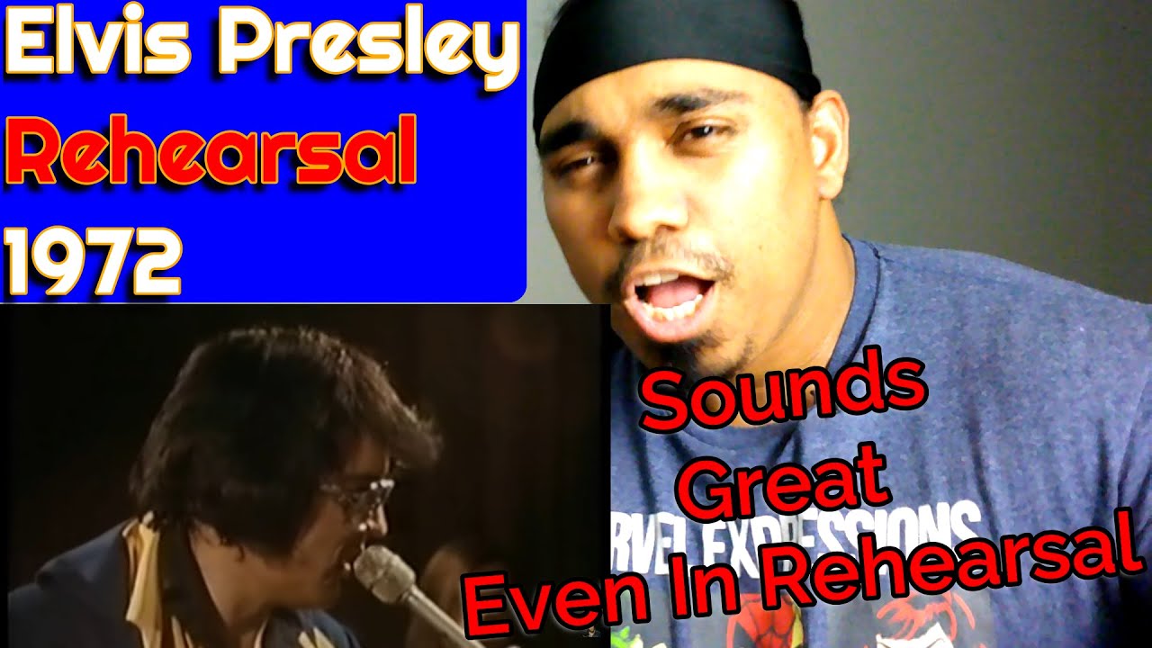 Elvis Presley (1972 Rehearsal) Reaction!