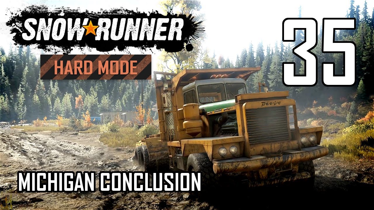 SnowRunner Hard Mode Strategic Walkthrough Ep 35 - Michigan Conclusion