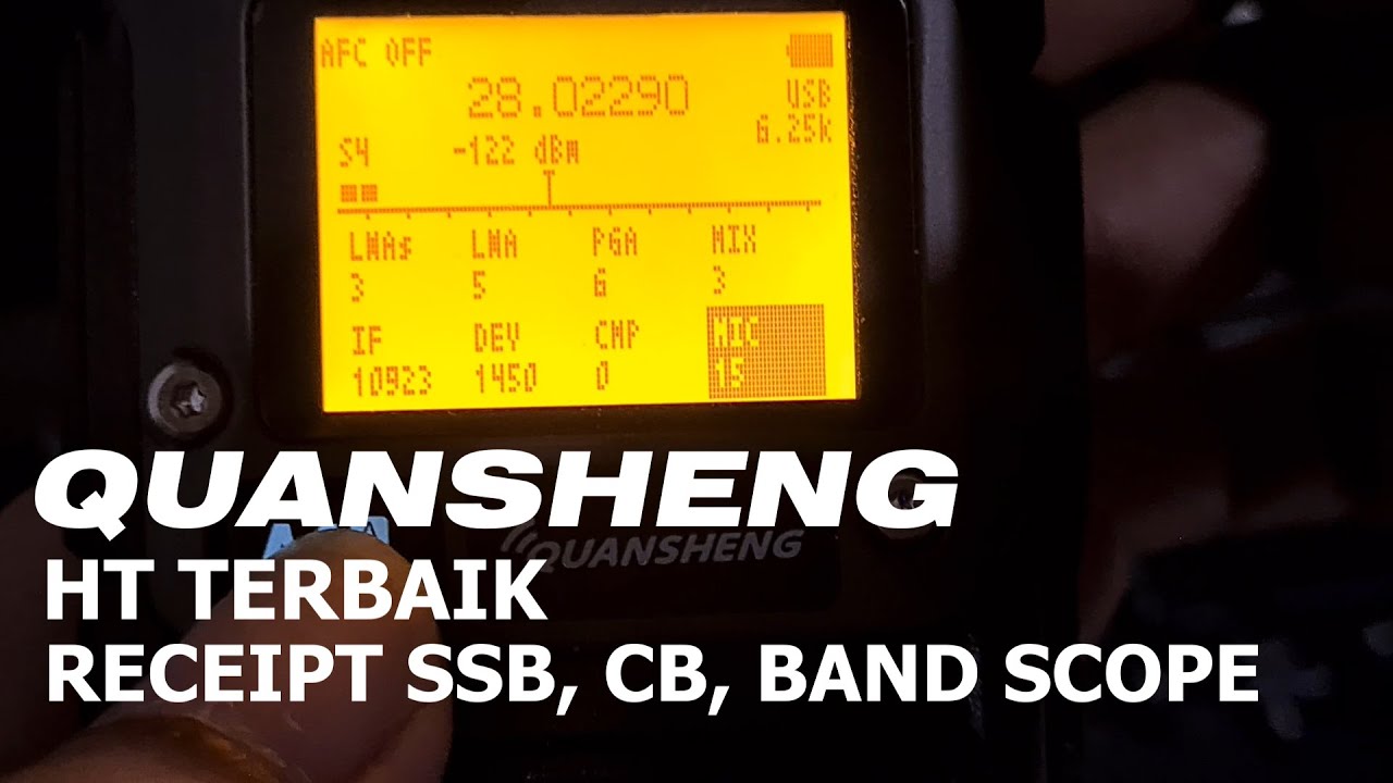 Quansheng, HT terbaik, bisa receipt SSB, CB Band, All Band Receiver, Band Scope, Spektrum Analyzer