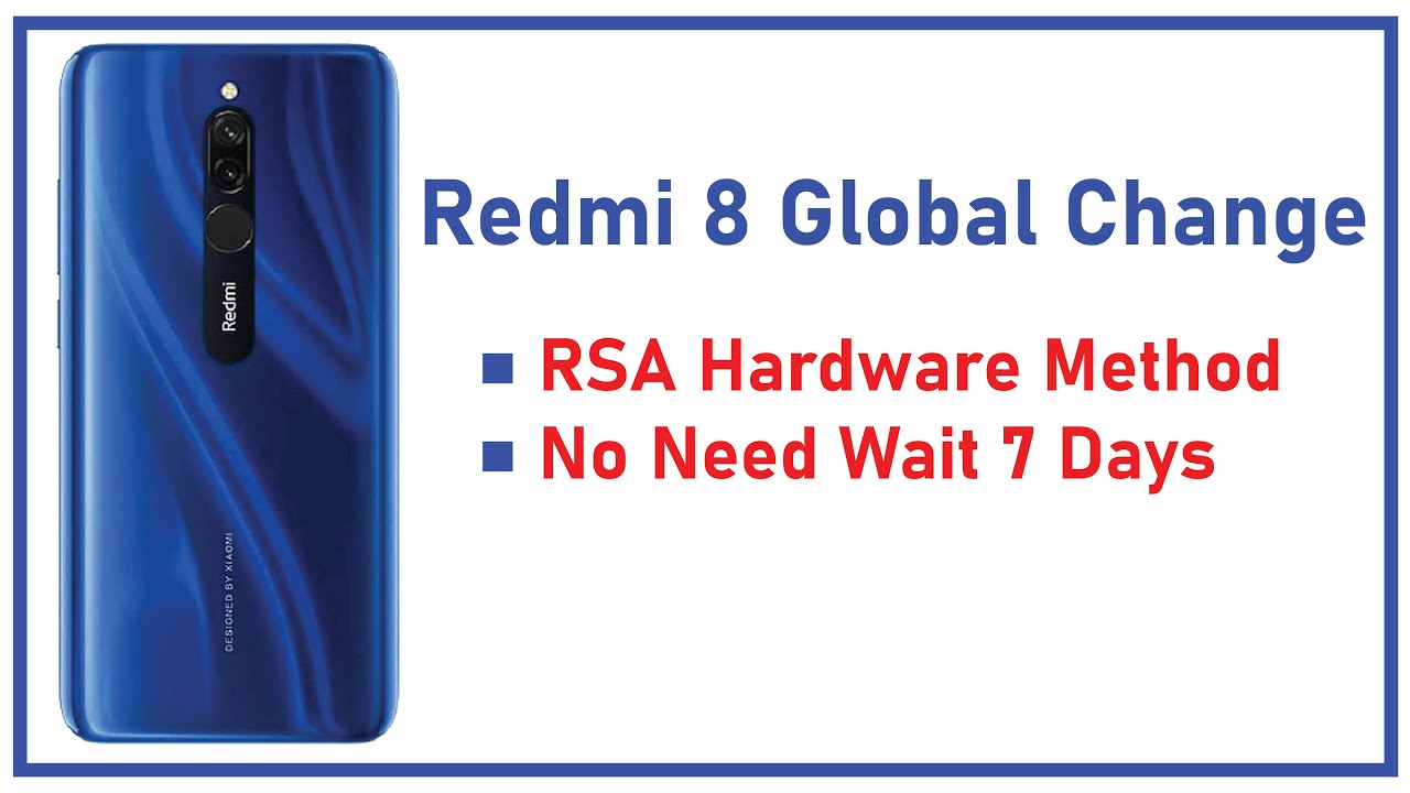 Redmi 8 Global Change နည်း (RSA Hardware Method)
