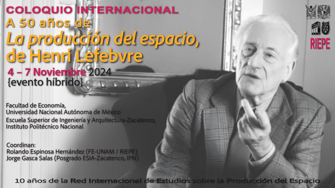 Lunes 4 (I) – COLOQUIO INTERNACIONAL 50 años de La producción del espacio