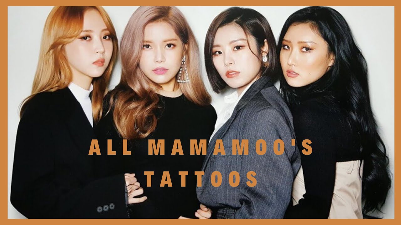 MAMAMOO (마마무) Tattoos | All Mamamoo members' tattoos and the meaning | Moonbyul Hwasa and Wheein