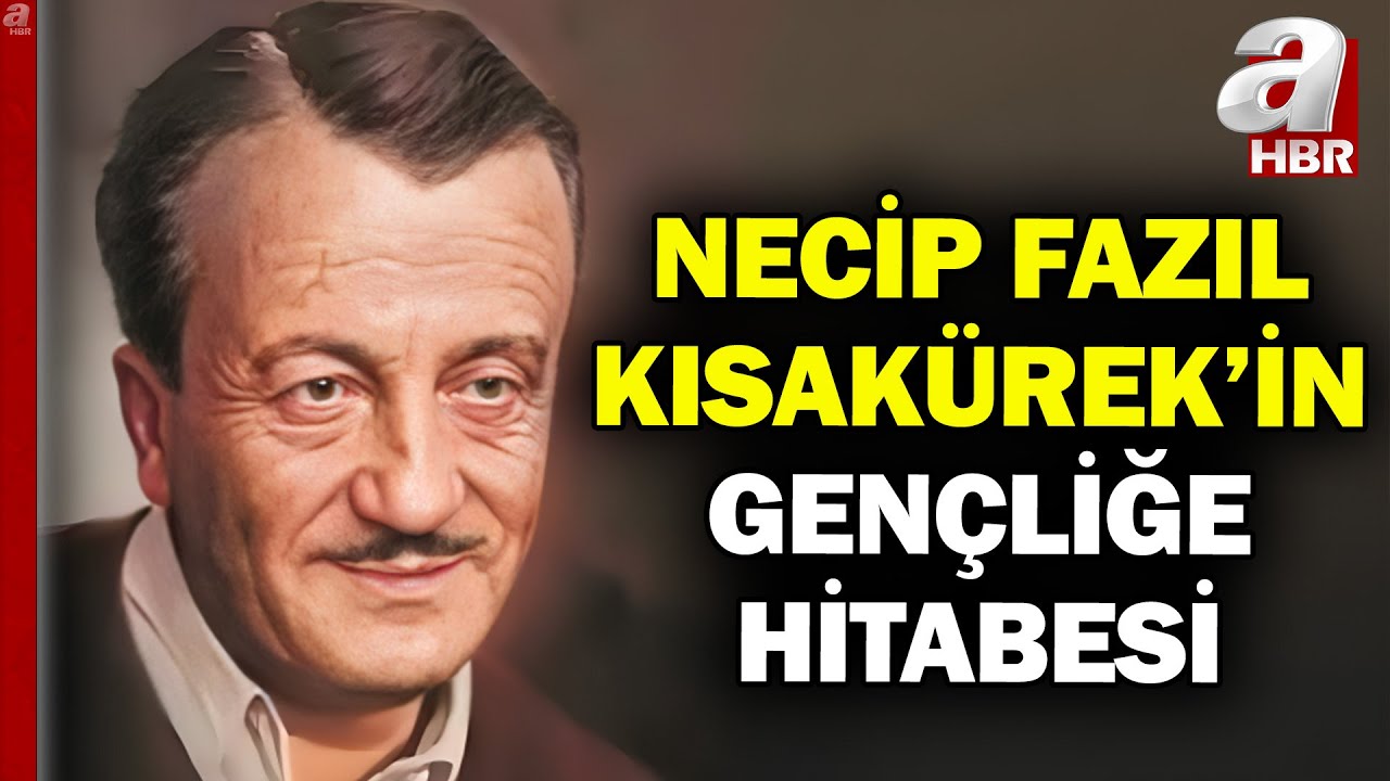 "Gözleri semada, alnı secdede bir gençlik..." Üstat Necip Fazıl Kısakürek'in Gençliğe Hitabesi!
