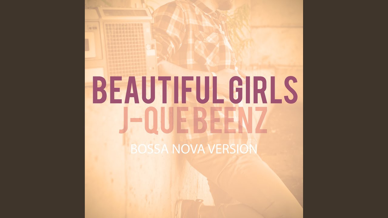 Beautiful Girls (Bossa Nova Version)