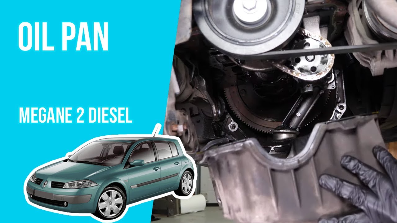 How to remove or replace the oil pan Megane mk2 1.5 dCi 🚗