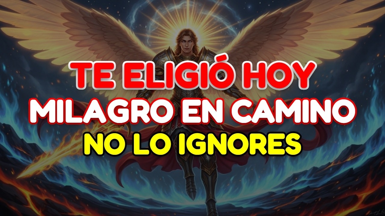 🙏 ESCUCHA TU NOMBRE DESDE EL CIELO: DIOS Y EL ARCÁNGEL MIGUEL TIENEN UNA REVELACIÓN TOTAL