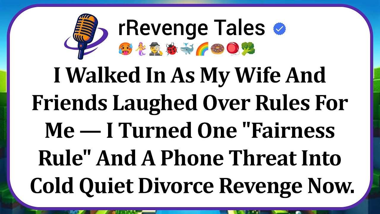 I Walked In As My Wife And Friends Laughed Over Rules For Me — I Turned One 
