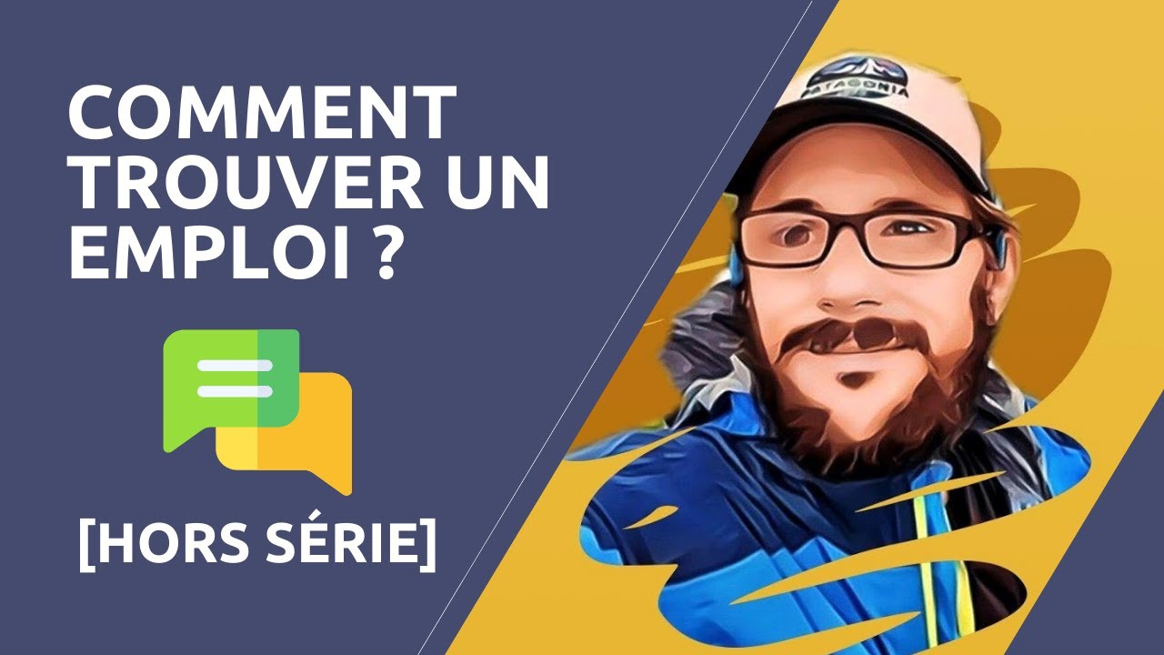 [Hors Série] Comment trouver un emploi ?