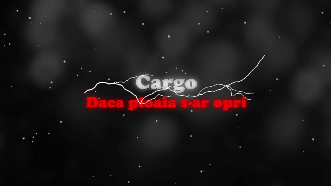 Cargo - Daca ploaia s-ar opri 🔊 (slowed + reverb)