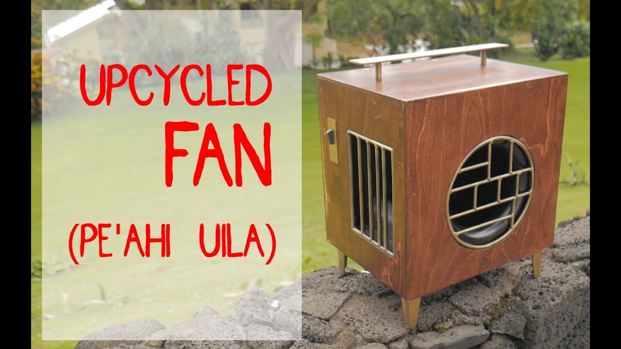 Upcycled Electric Fan (Pe'ahi Uila)