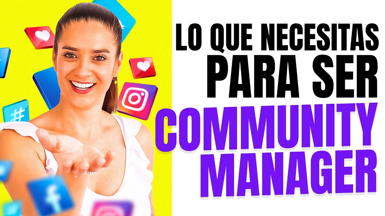💎Lo que NECESITAS para ser COMMUNITY MANAGER