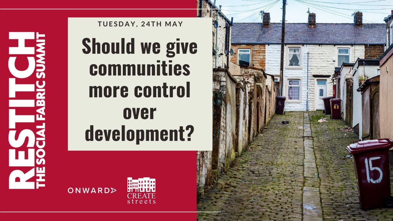 Should we give communities more control over development? - Restitch: The Social Fabric Summit