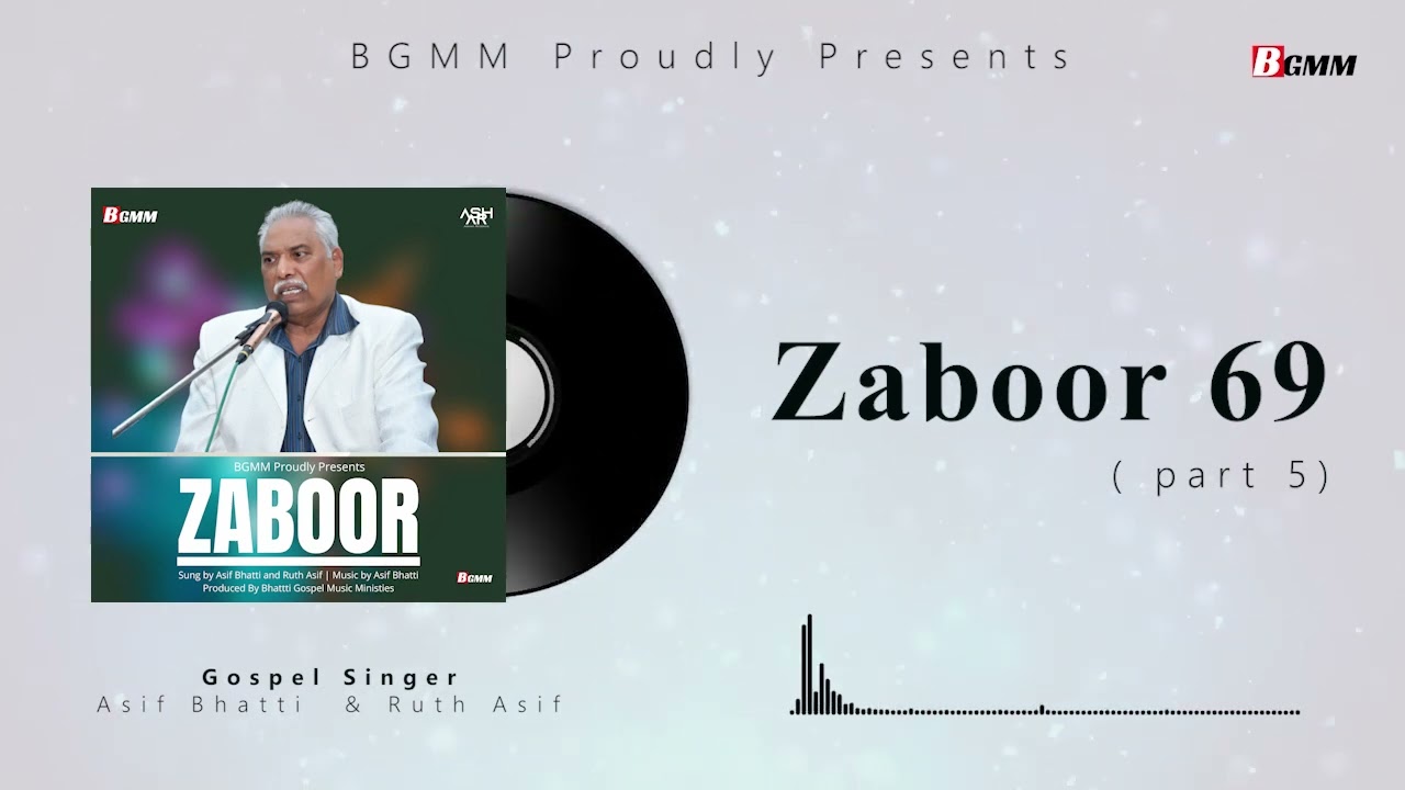 Zaboor 69(part 5) || Asif Bhatti and Ruth Asif || Bhatti Gospel Music Ministries || 2021