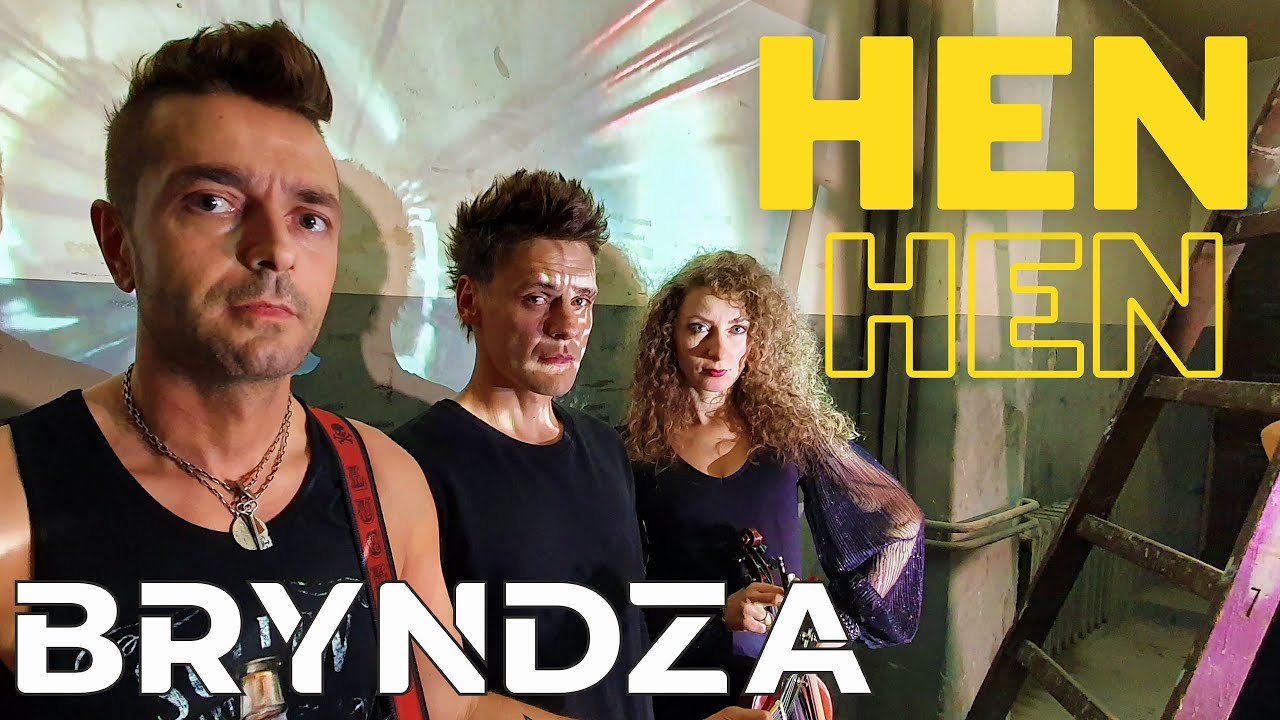 Bryndza - Hen hen (Official Music Video)