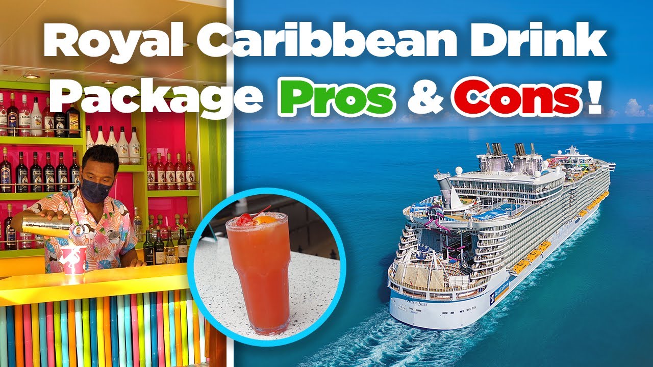 Royal Caribbean Drink Package Pros & Cons