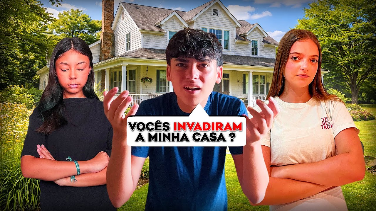 A Maysa E a Lorena Invadiram Minha Casa E Isso Aconteceu...