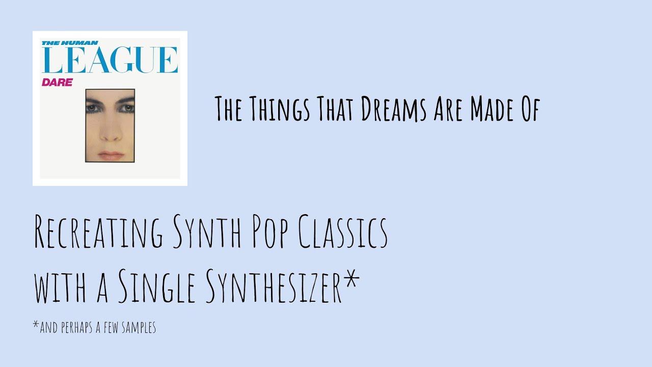 Recreating The Human League's The Things That Dreams Are Made Of using a UDO Super Gemini