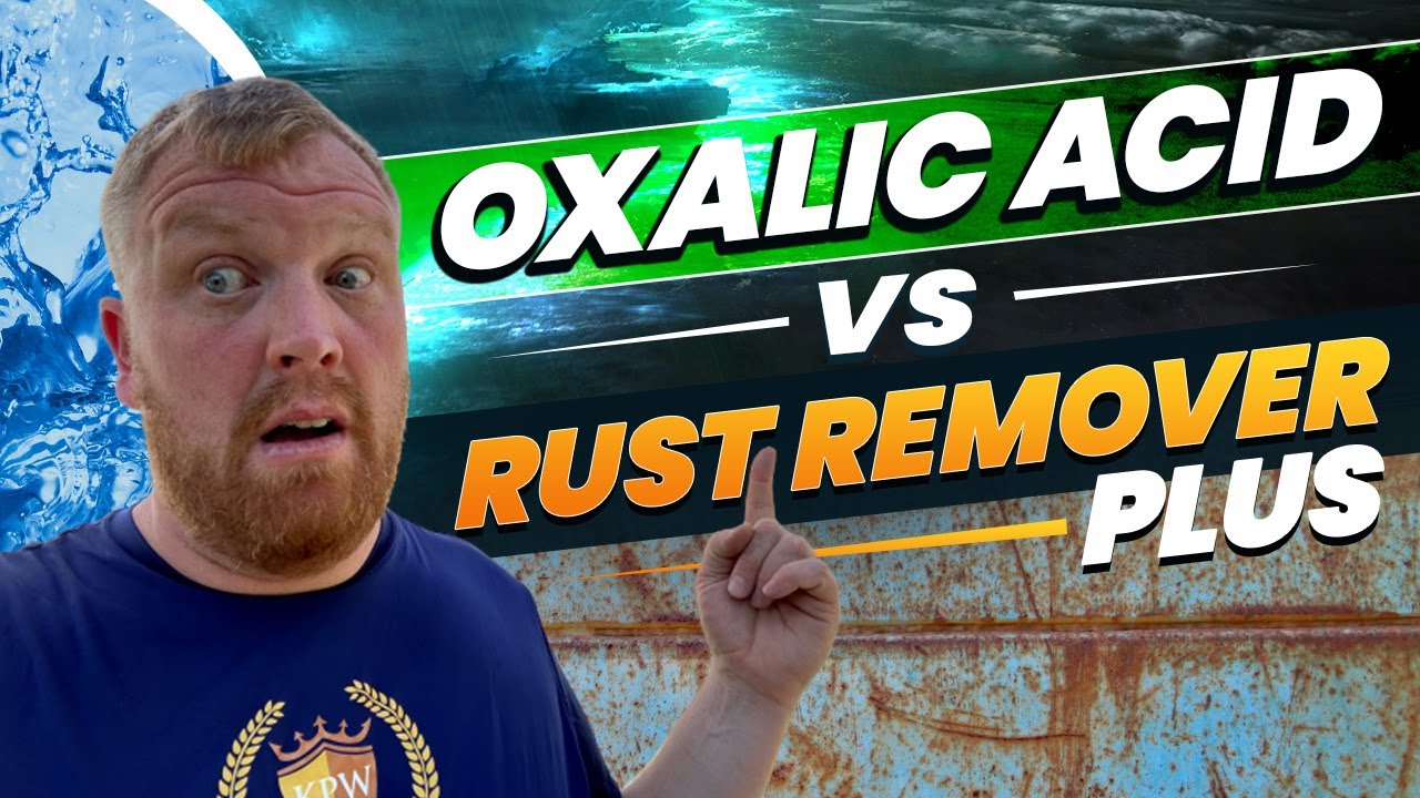 Oxalic Acid vs Rust Remover Plus Which ONE works BETTER?