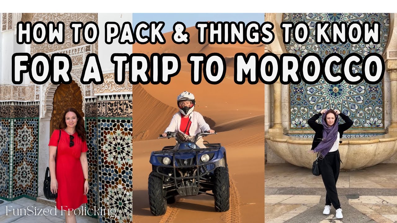 What to Pack & Things to Know before going to Morocco! 🇲🇦