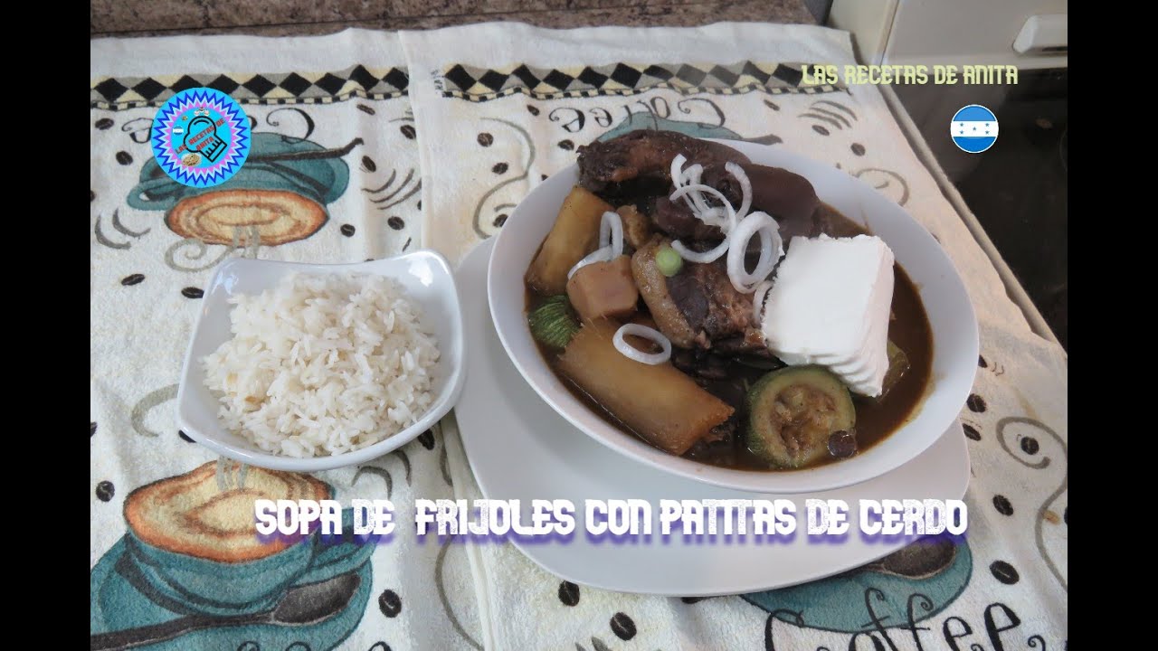 Sopa de frijoles con patitas de cerdo - Las Recetas de Anita