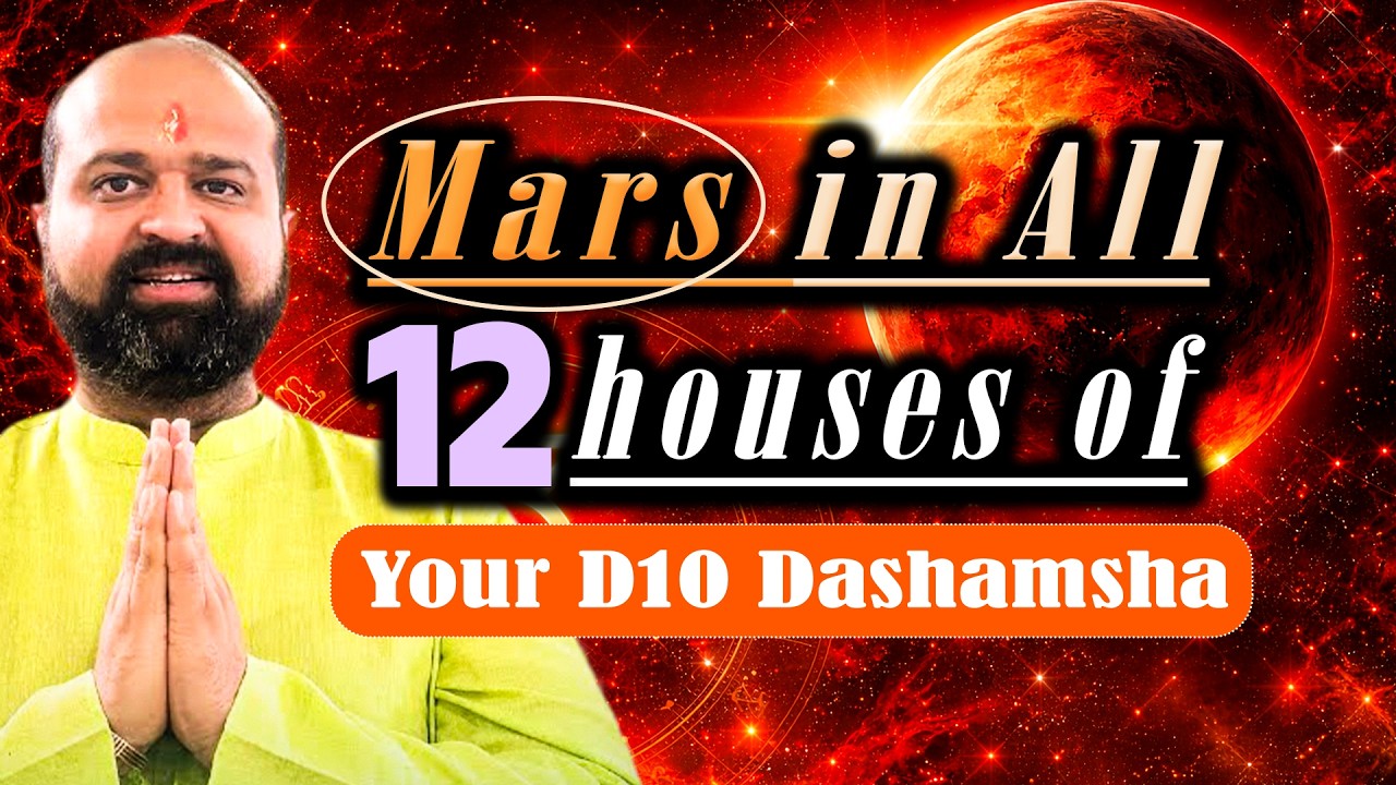 Mars in D10 Chart (All 12 Houses) | Career Astrology & Bhavat Bhavam | Mars (Mangal) in D-10 Dasamsa