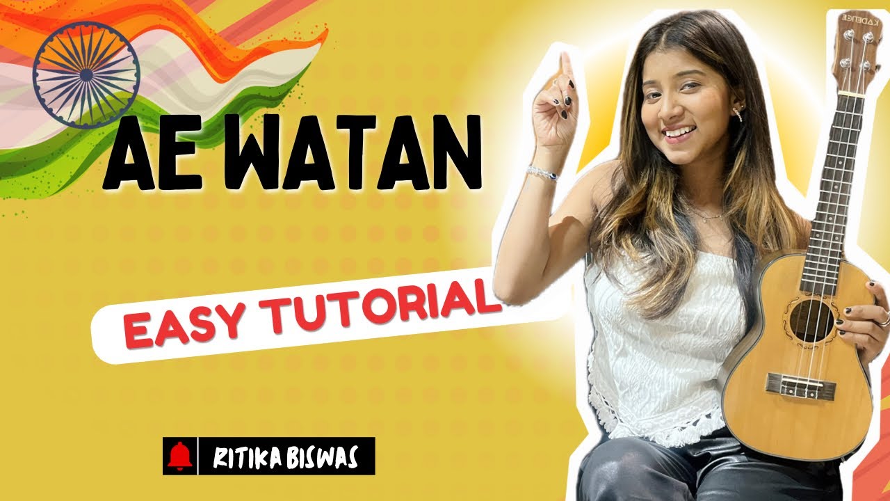 Ae Watan(Raazi) | Ukulele Tutorial by Ritika Biswas 💛