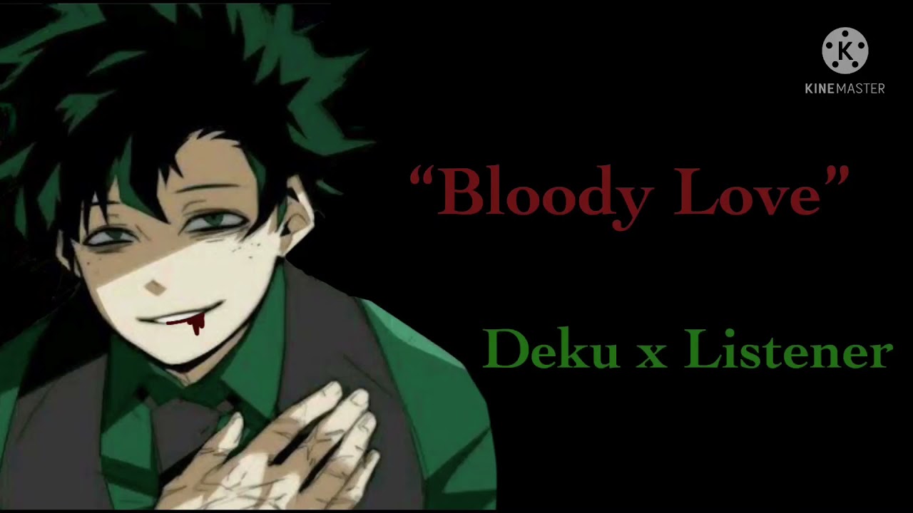“Bloody Love” // Deku x Listener// Vampire Deku AU // My Hero Academia Anime RP