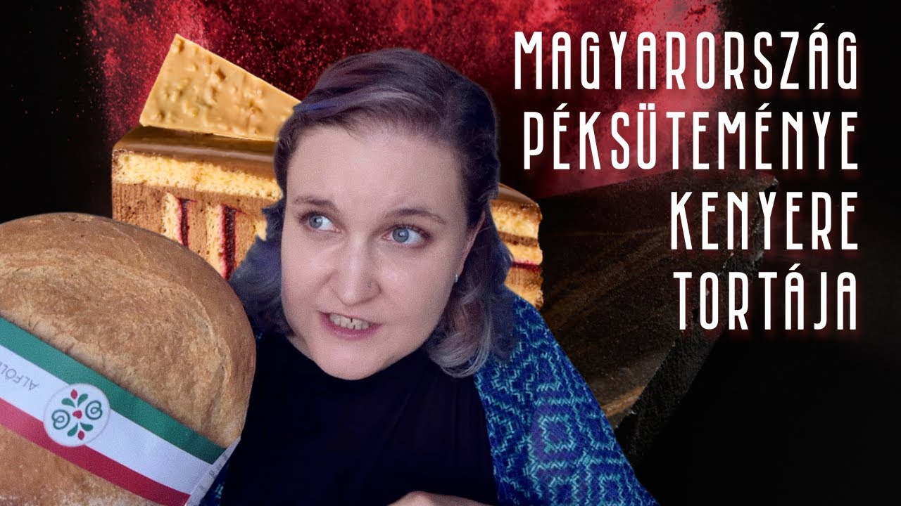 Magyarország TORTÁJA - KENYERE - PÉKSÜTEMÉNYE + Magyar Ízek utcája